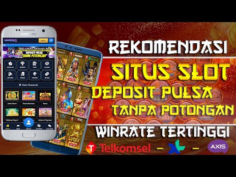 situs judi slot online terpercaya 2021 deposit pulsa tanpa potongan